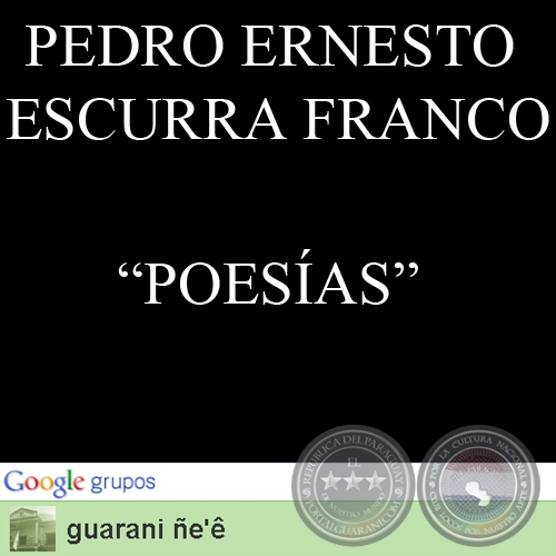 TERERE, ÄNGA  YVAROTY, POKYRA - Poesías en Guaraní de PEDRO ESCURRA FRANCO