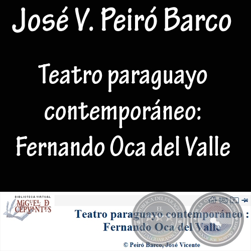 TEATRO PARAGUAYO CONTEMPORNEO: FERNANDO OCA DEL VALLE - Por JOS VICENTE PEIR BARCO