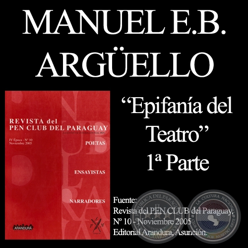 EPIFANA DEL TEATRO, PRIMERA PARTE - Por MANUEL E.B. ARGELLO