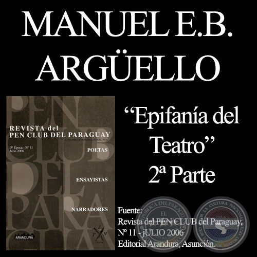 EPIFANÍA DEL TEATRO, SEGUNDA PARTE - Por MANUEL E.B. ARGÜELLO