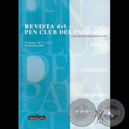 IV ÉPOCA-Nº 1, 2 y 3 / NOVIEMBRE 2005 - REVISTA DEL PEN CLUB DEL PARAGUAY