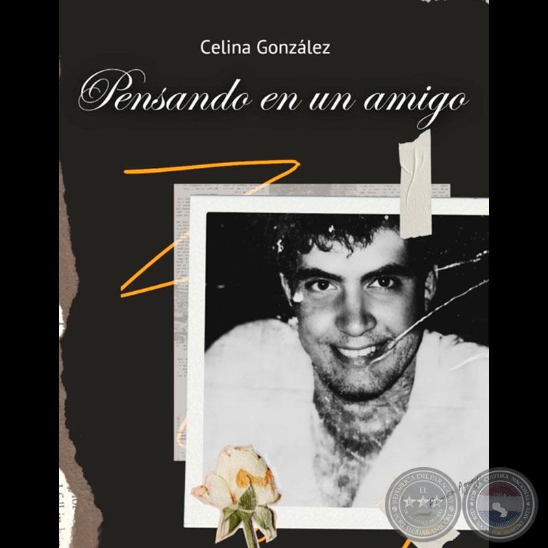 Pensando en un amigo - de CELINA GONZÁLEZ