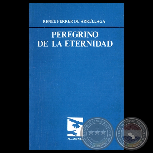 PEREGRINO DE LA ETERNIDAD, 1985 - Poemario de RENÉE FERRER