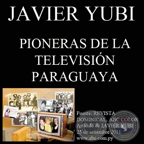 MUJERES EN LA HISTORIA DE LA TELEVISIÓN PARAGUAYA - Artículo de JAVIER YUBI
