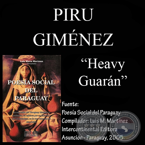HEAVY GUARÁN (Poesía de PIRU GIMÉNEZ)