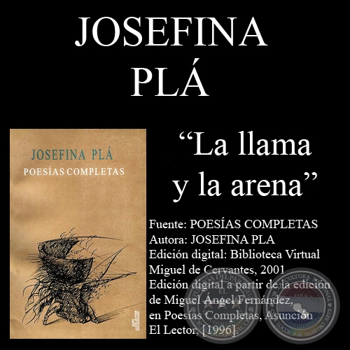 LA LLAMA Y LA ARENA - Poesías de JOSEFINA PLÁ