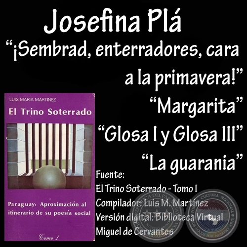 MARGARITA, SEMBRAD..., GLOSA I - GLOSA III y LA GUARANIA - Poesías de JOSEFINA PLÁ