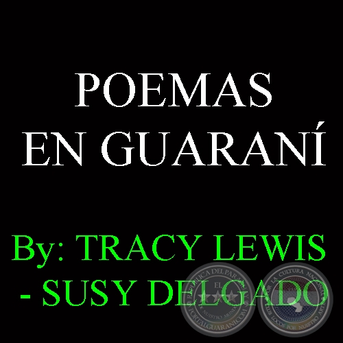 POEMAS EN GUARANÍ. By: LEWIS, TRACY - DELGADO SUSY