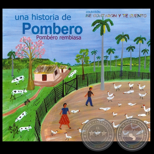 UNA HISTORIA DE POMBERO - POMBÉRO REMBIASA - Adaptación: MARÍA VICTORIA HEISECKE