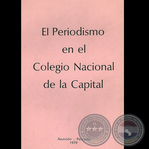 EL PERIODISMO EN EL COLEGIO NACIONAL DE LA CAPITAL (CARLOS PUSINERI SCALA)