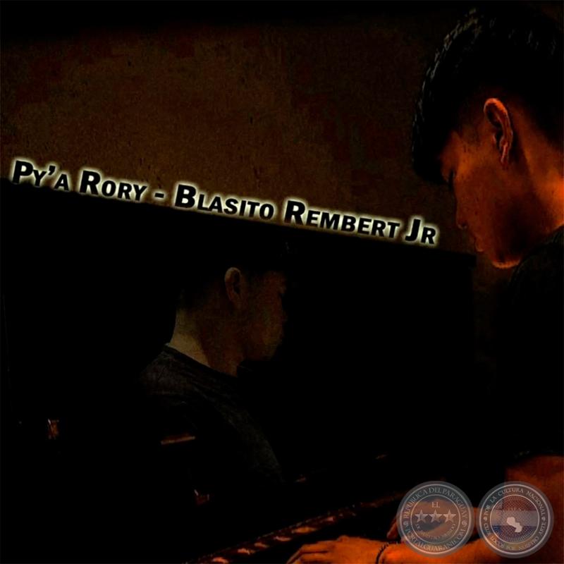 PY'A RORY - POR: BLASITO REMBERT JUNIOR