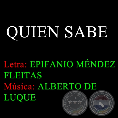 QUIEN SABE - Letra de EPIFANIO MNDEZ FLEITAS