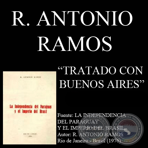 TRATADO CON BUENOS AIRES 1811 y CONTROVERSIA CON LA CAPITAL DEL PLATA - Por R. ANTONIO RAMOS