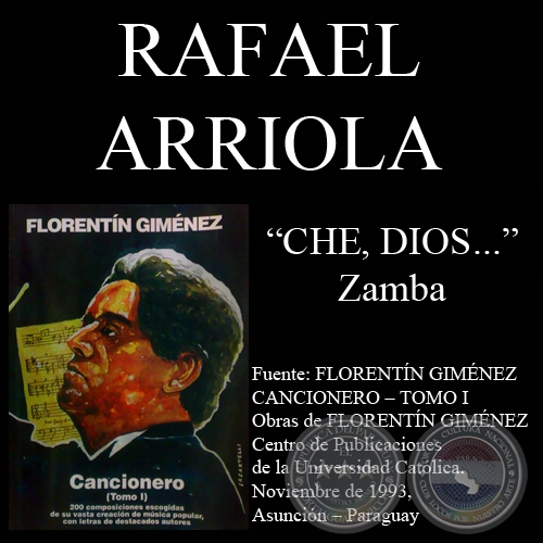 CHE, DIOS… (Zamba, letra de RAFAEL ARRIOLA)