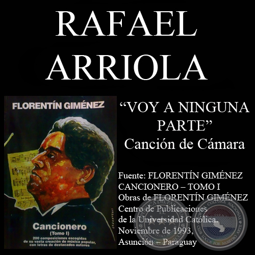 VOY A NINGUNA PARTE (Canción de cámara, letra de RAFAEL ARRIOLA)