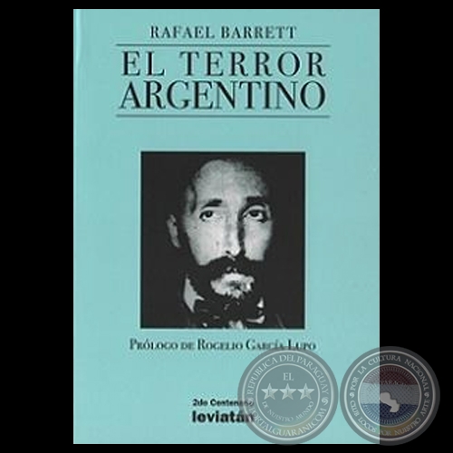 EL TERROR ARGENTINO - Ensayos de RAFAEL BARRETT - Julio de 1910