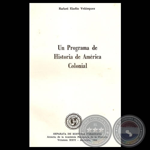 UN PROGRAMA DE HISTORIA DE AMÉRICA COLONIAL (RAFAEL ELADIO VELÁZQUEZ)