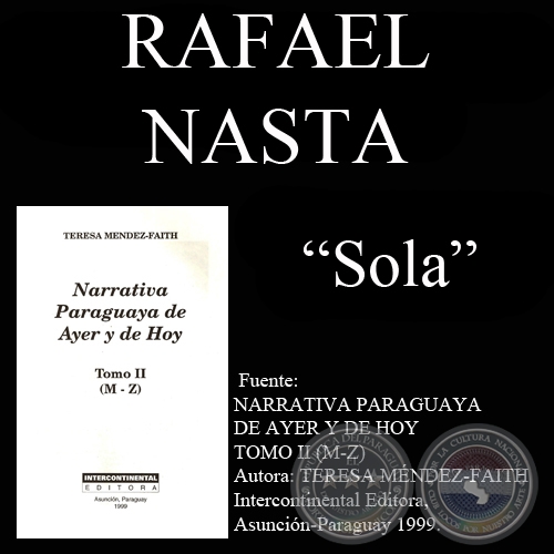SOLA (De NARRATIVA PARAGUAYA de TERESA MÉNDEZ-FAITH)