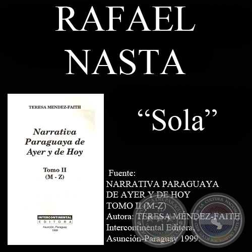 SOLA (De NARRATIVA PARAGUAYA de TERESA MNDEZ-FAITH)