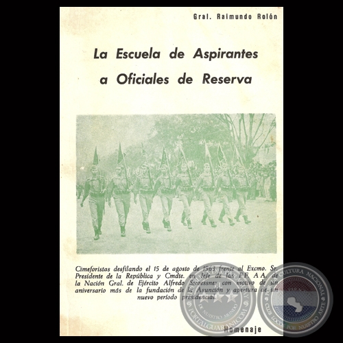 LA ESCUELA DE ASPIRANTES A OFICIALES DE RESERVA - Por General RAIMUNDO ROLÓN 