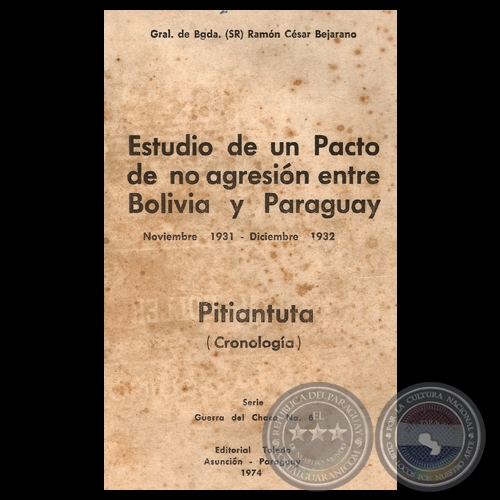 ESTUDIO DE UN PACTO DE NO AGRESIÓN ENTRE BOLIVIA Y PARAGUAY, 1974 - Por RAMÓN CÉSAR BEJARANO 