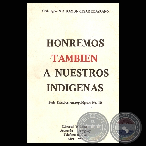 HONREMOS TAMBIEN A NUESTROS INDÍGENAS, 1983 (RAMÓN CESAR BEJARANO)