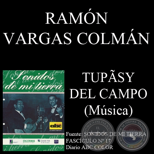TUPÄSY DEL CAMPO - Música: RAMÓN VARGAS COLMÁN - Letra: AMADEO CAMELLI 