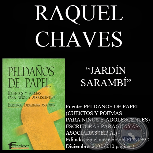 CÓMO ATRAER LAS HADAS AL JARDÍN y JARDÍN SARAMBÍ (Obras de RAQUEL CHAVES)
