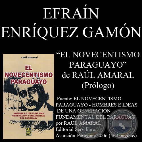 EL NOVECENTISMO PARAGUAYO DE RAÚL AMARAL - Prólogo de EFRAÍN ENRÍQUEZ GAMÓN - Año 2006
