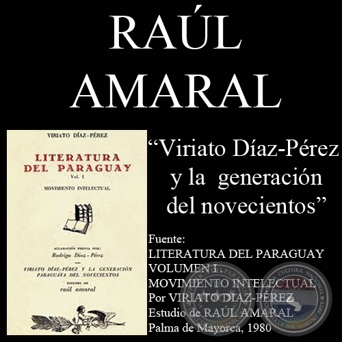 VIRIATO DAZ-PREZ Y LA GENERACIN PARAGUAYA DEL NOVECIENTOS - Ensayo de RAL AMARAL