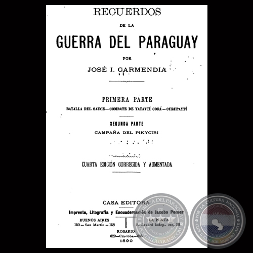 RECUERDOS DE LA GUERRA DEL PARAGUAY, 1890 (Por JOSÉ I. GARMENDIA) 