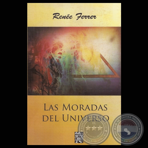 LAS MORADAS DEL UNIVERSO, 2011 - Poesías de RENÉE FERRER