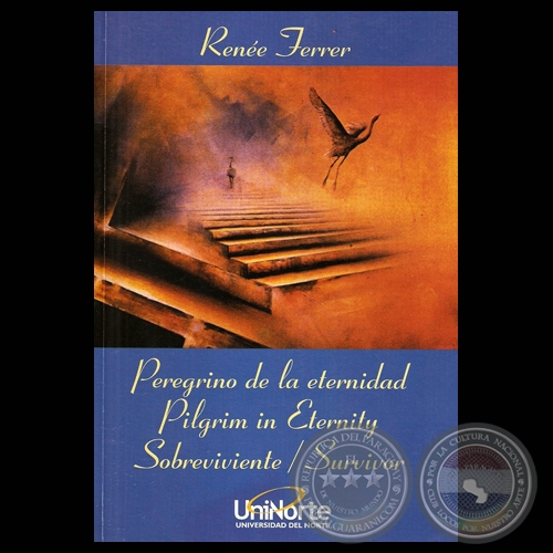 PILGRIM IN ETERNITY, 2005 / SURVIVOR - Poesías de RENÉE FERRER
