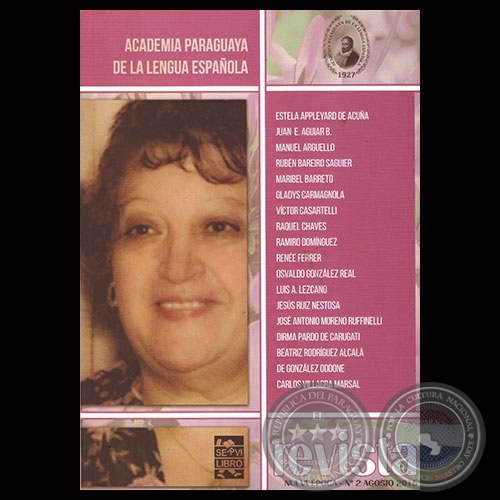 REVISTA ACADEMIA PARAGUAYA DE LA LENGUA ESPAÑOLA, 2015 - Presidenta de la Academia RENÉE FERRER 