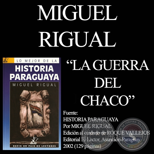 LA GUERRA DEL CHACO - Autor: MIGUEL RIGUAL  