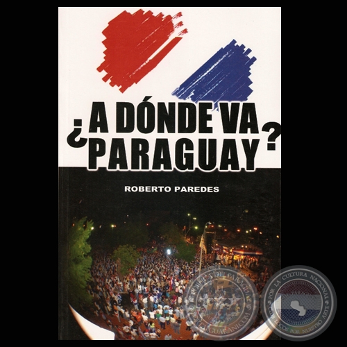 A DNDE VA PARAGUAY? (ROBERTO PAREDES)