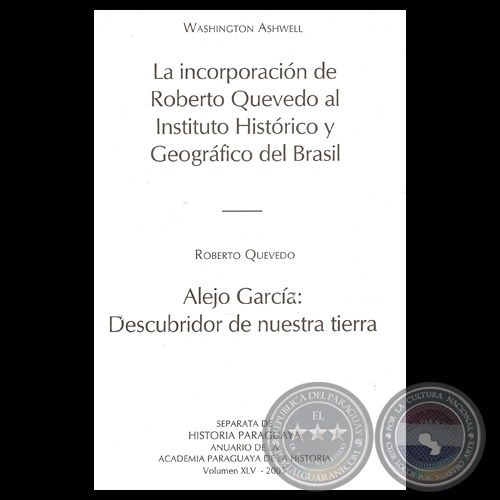 ALEJO GARCIA: DESCUBRIDOR DE NUESTRA TIERRA - Por ROBERTO QUEVEDO - Año 2005