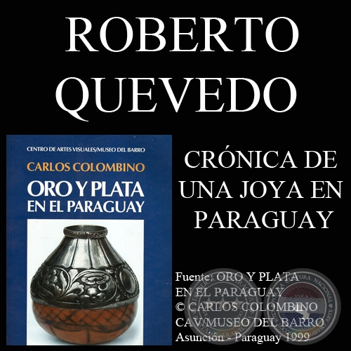 CRÓNICA DE UNA VALIOSA JOYA EN EL PARAGUAY DE PRINCIPIOS DEL SIGLO XVIII - Por ROBERTO QUEVEDO