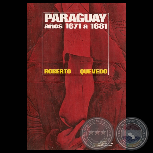 PARAGUAY - AÑOS 1671 A 1681 - Por ROBERTO QUEVEDO - Año 1983