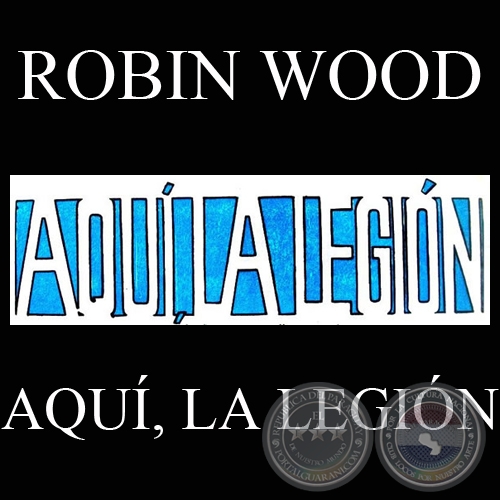 AQUÍ, LA LEGIÓN (Personaje de ROBIN WOOD)