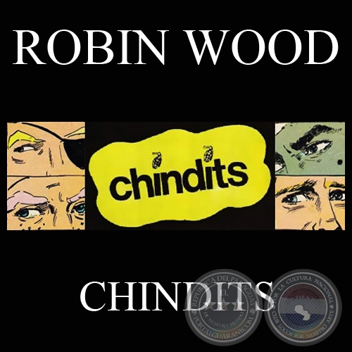 CHINDITS (Personaje de ROBIN WOOD)