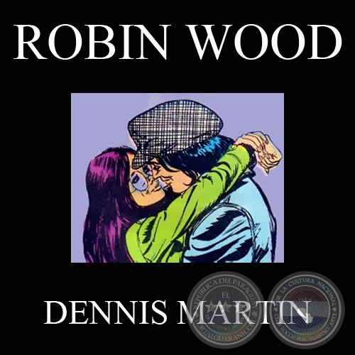 DENNIS MARTIN (Personaje de ROBIN WOOD)
