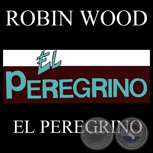 EL PEREGRINO (Personaje de ROBIN WOOD)