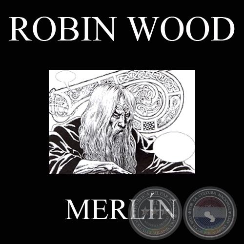 MERLÍN (Personaje de ROBIN WOOD)