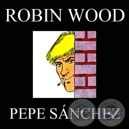 PEPE SÁNCHEZ - Personaje de ROBIN WOOD