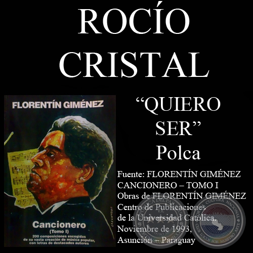 QUIERO SER - Polca, letra de ROCÍO CRISTAL