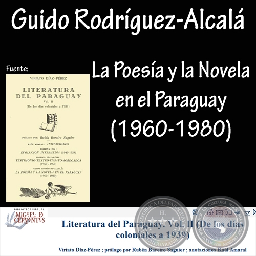 LA POESÍA Y LA NOVELA EN EL PARAGUAY EN LOS ÚLTIMOS AÑOS (1960-1980) - Ensayo de  GUIDO RODRÍGUEZ ALCALÁ - Año 2009