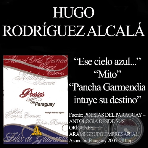 ESE CIELO AZUL... , MITO y PANCHA GARMENDÍA - Poesías de HUGO RODRÍGUEZ ALCALÁ