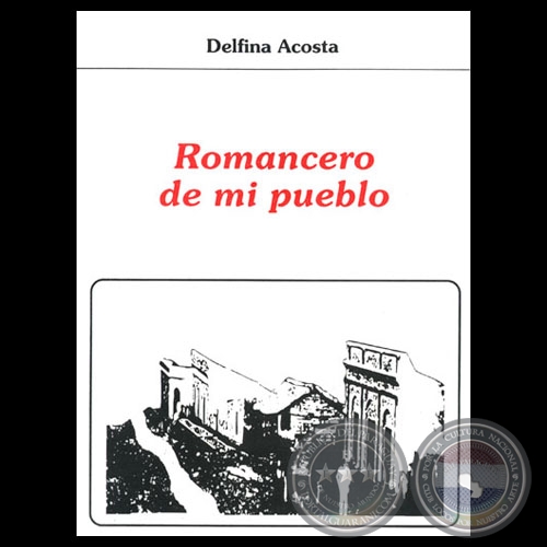 ROMANCERO DE MI PUEBLO, 1998 - Poemario de DELFINA ACOSTA