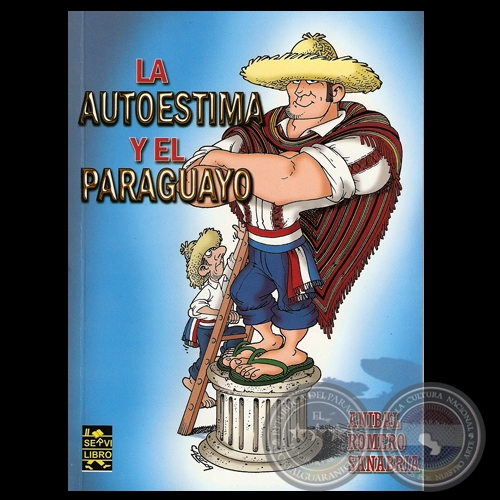 LA AUTOESTIMA Y EL PARAGUAYO, 2009 - Por ANIBAL ROMERO SANABRIA
